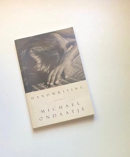 Handwriting: Poems - Michael Ondaatje