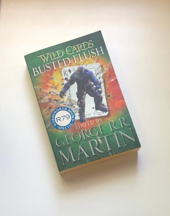 Wild cards: Busted flush - Edited by George R.R. Martin