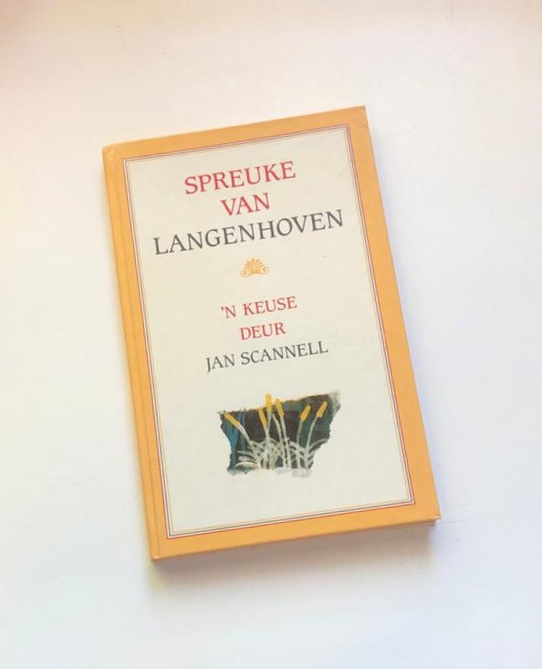 Spreuke van Langenhoven: ’n Keuse deur Jan Scannell (First edition)