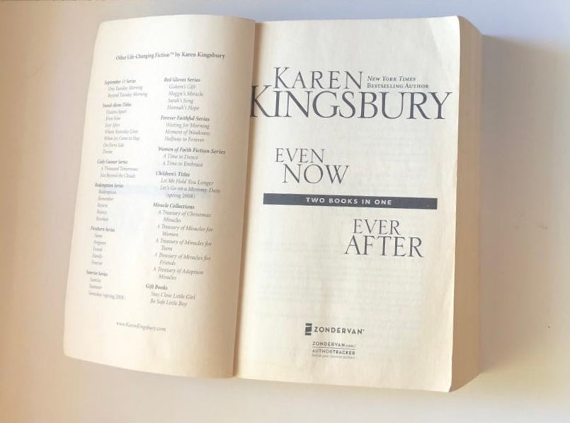 Even now/ Ever after - Karen Kingsbury