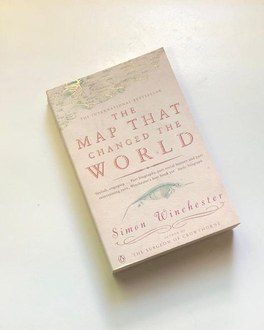 The map that changed the world - Simon Winchester
