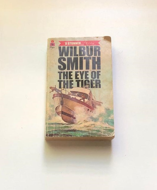 The eye of the tiger - Wilbur Smith