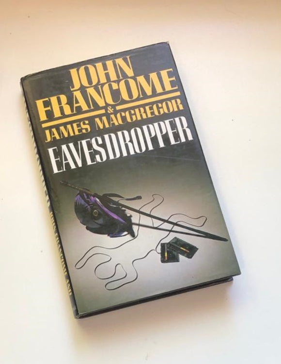 Eavesdropper - John Francome and James MacGregor (First edition)