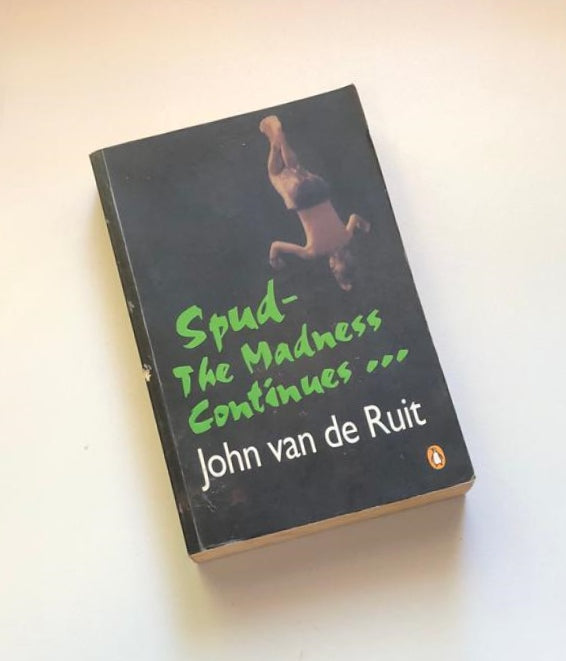 Spud - The madness continues... John van de Ruit (First edition)