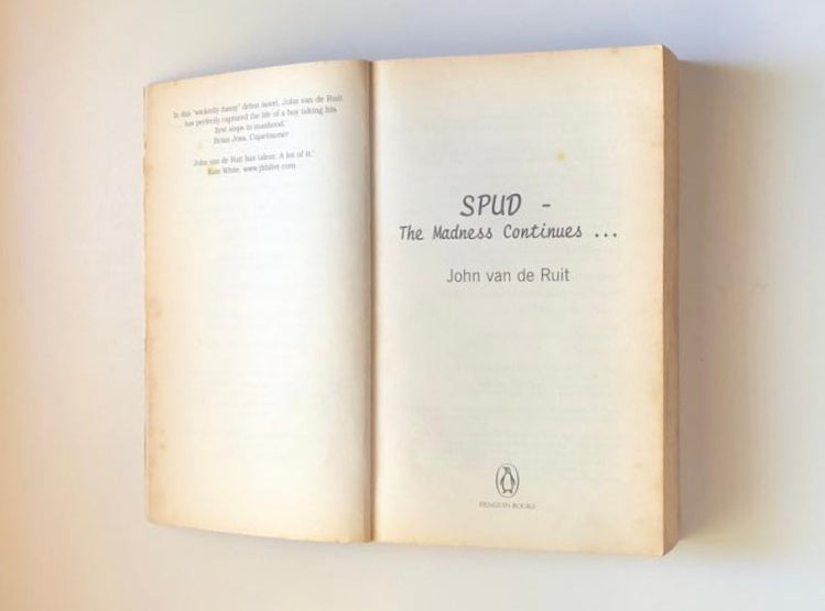 Spud - The madness continues... John van de Ruit (First edition)