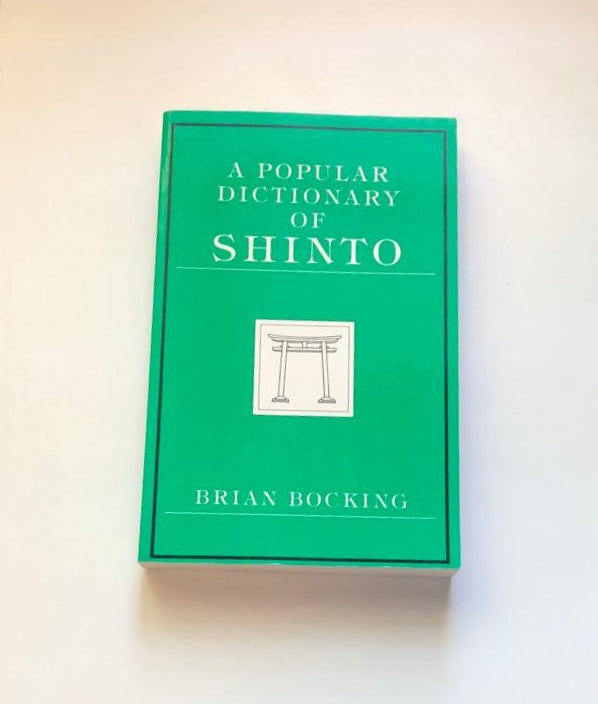 A popular dictionary of Shinto - Brian Bocking