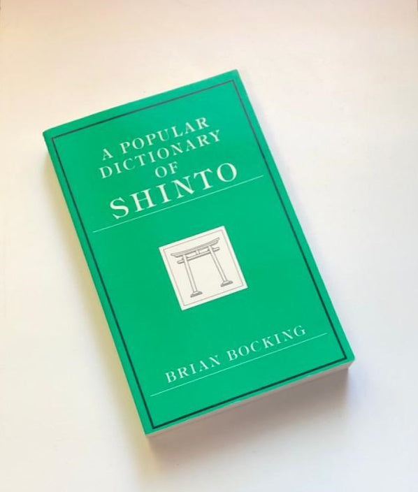 A popular dictionary of Shinto - Brian Bocking