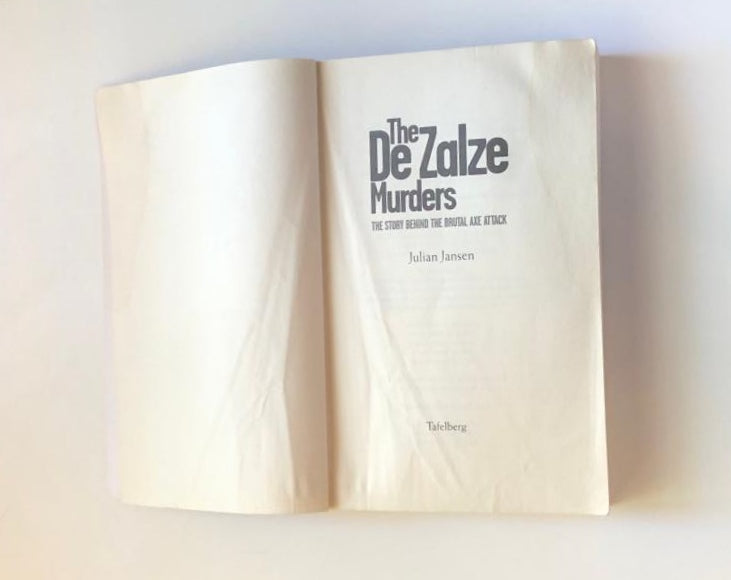 The De Zalze murders: The story behind the brutal axe attack - Julian Jansen