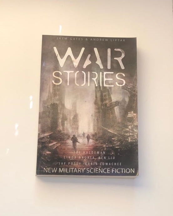 War stories: New military science fiction - Joe Haldeman, Linda Nagata, Ken Liu, Jay Posey, Karin Lowachee