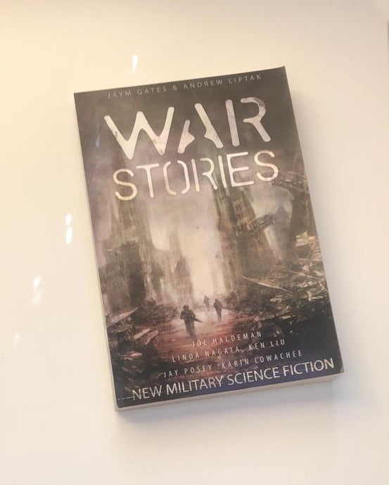 War stories: New military science fiction - Joe Haldeman, Linda Nagata, Ken Liu, Jay Posey, Karin Lowachee