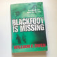 Blackfoot is missing - William F. Owen (First edition)