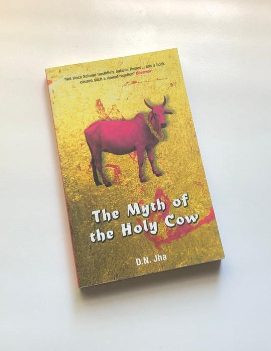 The myth of the holy cow - D.N. Jha