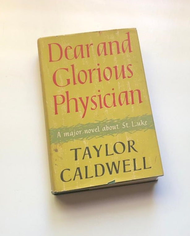 Dear and glorious physician - Taylor Caldwell