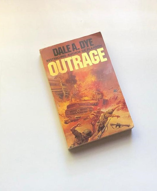 Outrage - Dale A. Dye