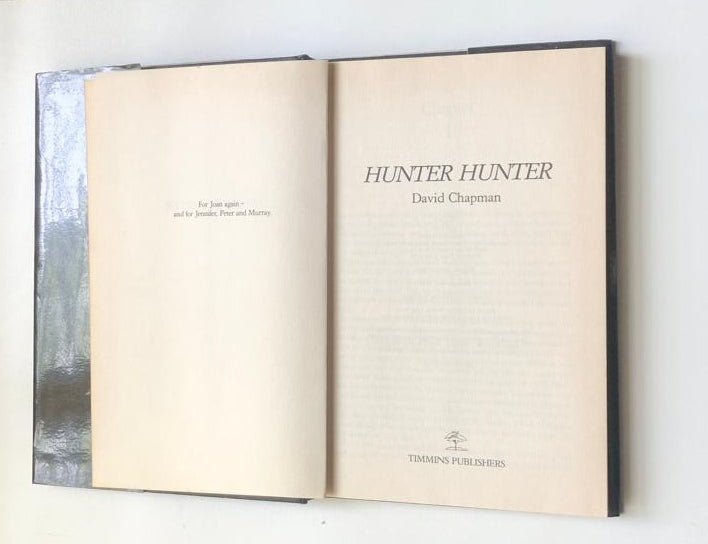 Hunter hunter: A savage story of revenge in the African bush - David Chapman