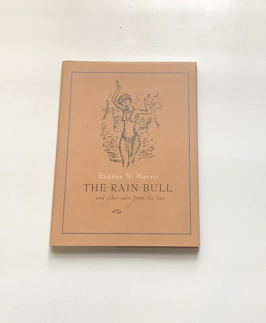 The rain bull and other tales from the San - Eugène N. Marais