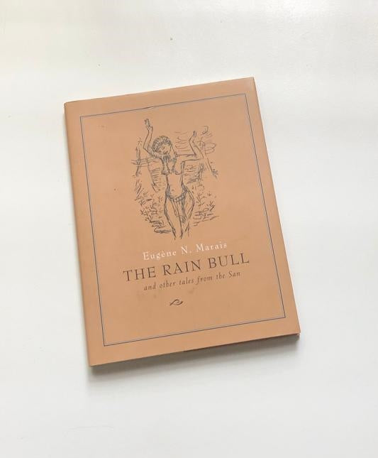 The rain bull and other tales from the San - Eugène N. Marais