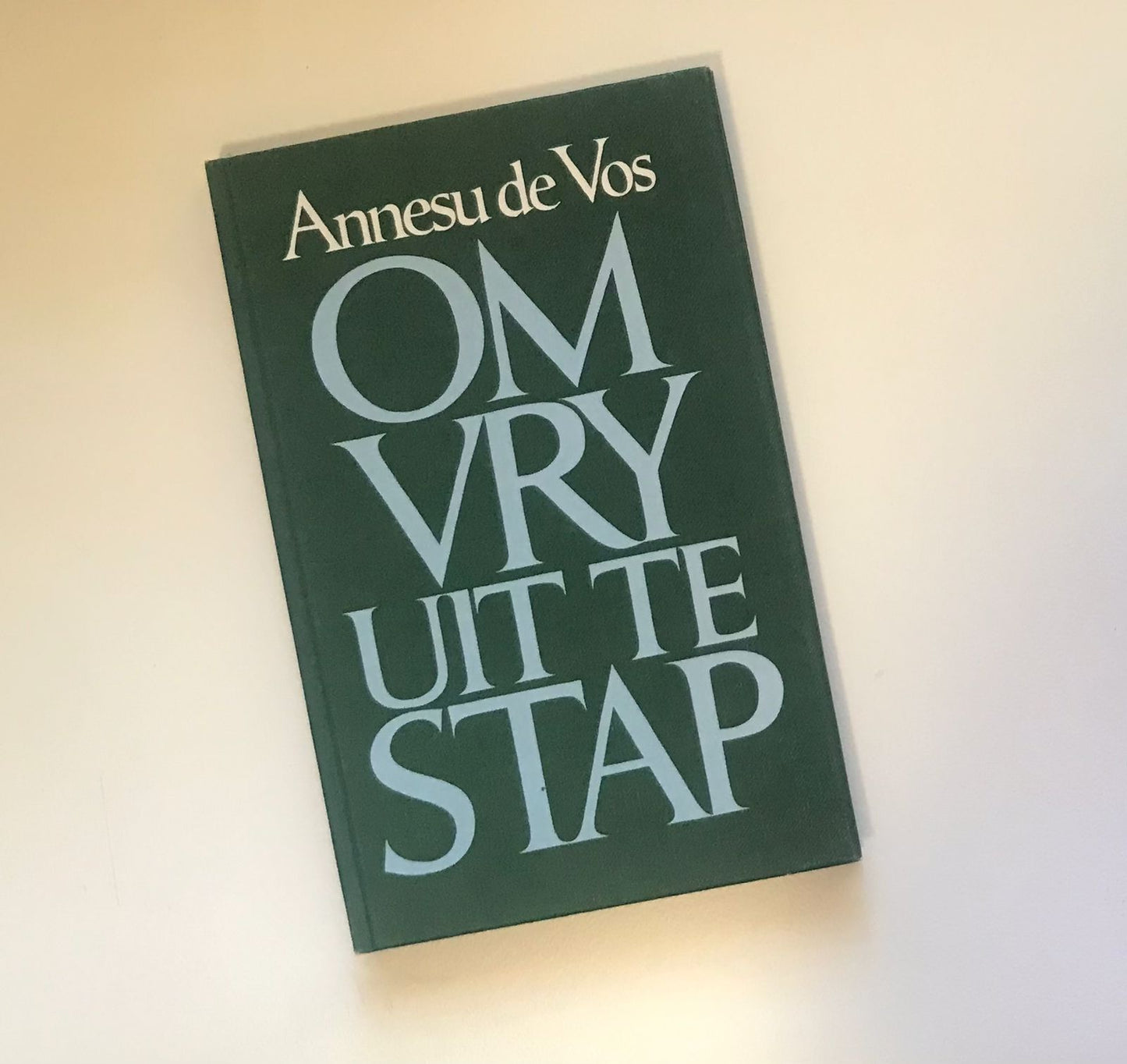 Om vry uit te stap - Annesu de Vos (First edition)