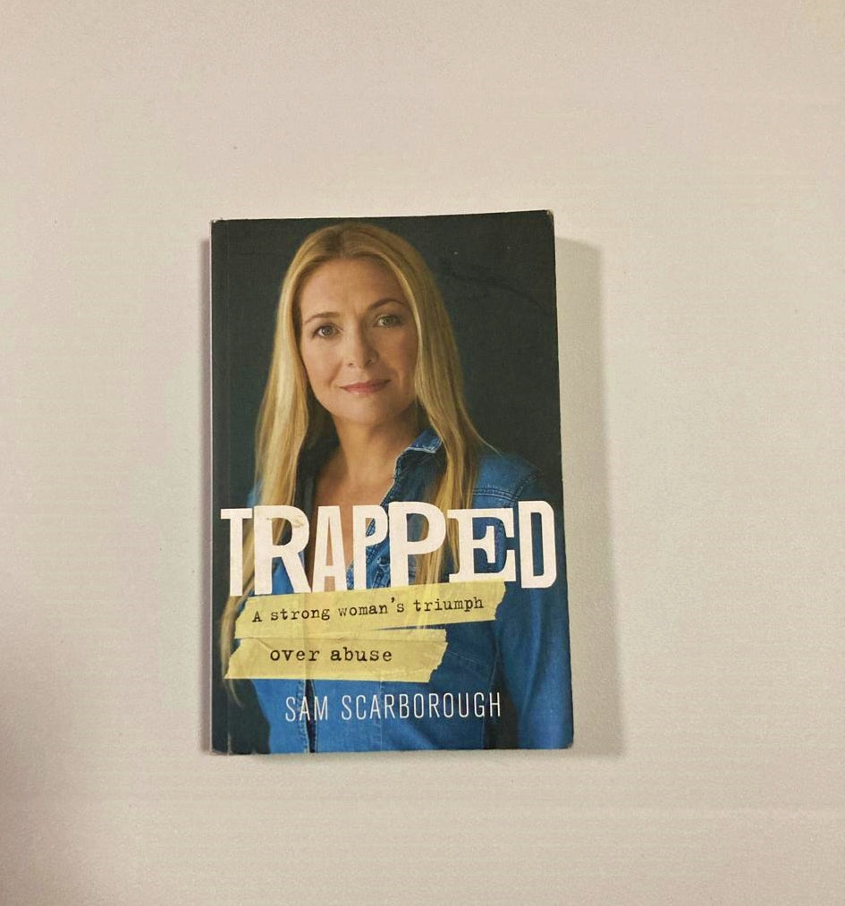 Trapped: A strong woman's triumph over abuse - Sam Scarborough