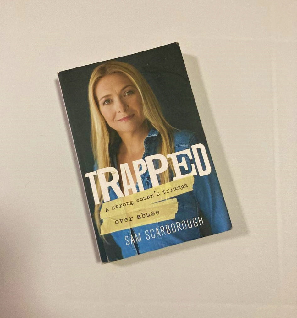 Trapped: A strong woman's triumph over abuse - Sam Scarborough