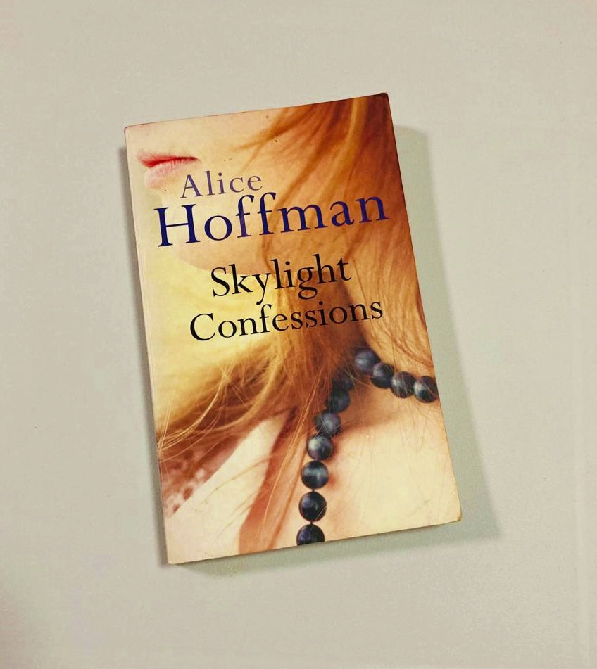 Skylight confessions - Alice Hoffman