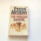 The Persian ransom - Evelyn Anthony