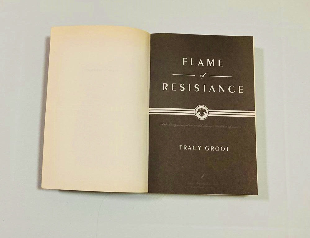 Flame of resistance - Tracy Groot