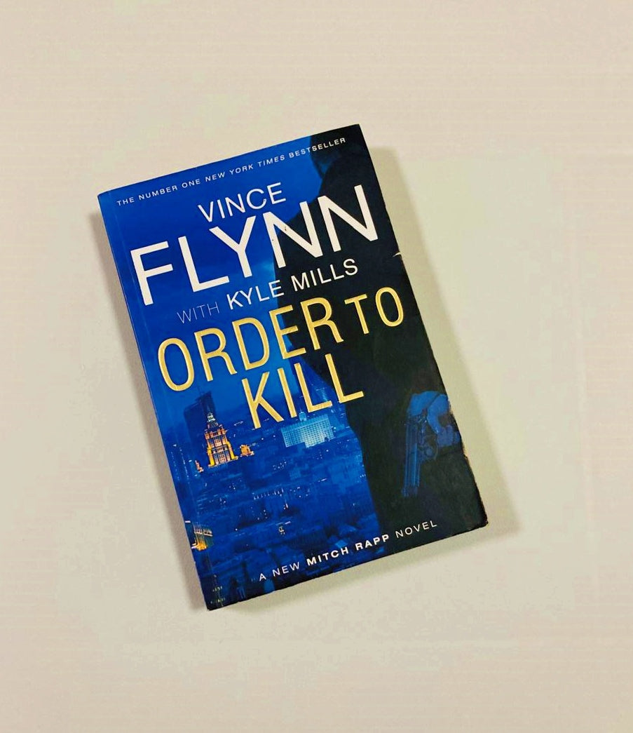 Order to kill - Vince Flynn with Kyle Mills