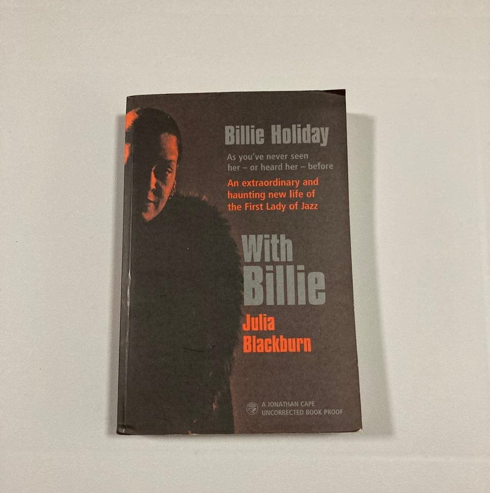 With Billie: An extraordinary and haunting new life of the first lady of jazz - Julia Blackburn