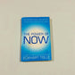 The power of now: A guide to spiritual enlightenment - Eckhart Tolle