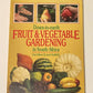 Down-to-earth fruit & vegetable gardening in South Africa - Zoë Gilbert & Jack Hadfield