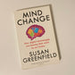 Mind change: How digital technologies are leaving their mark on our brains - Susan Greenfield