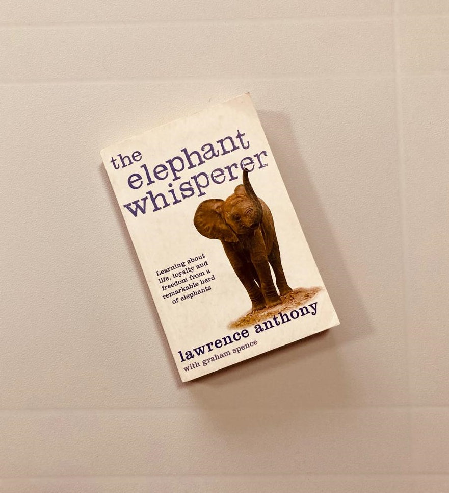 The elephant whisperer - Lawrence Anthony