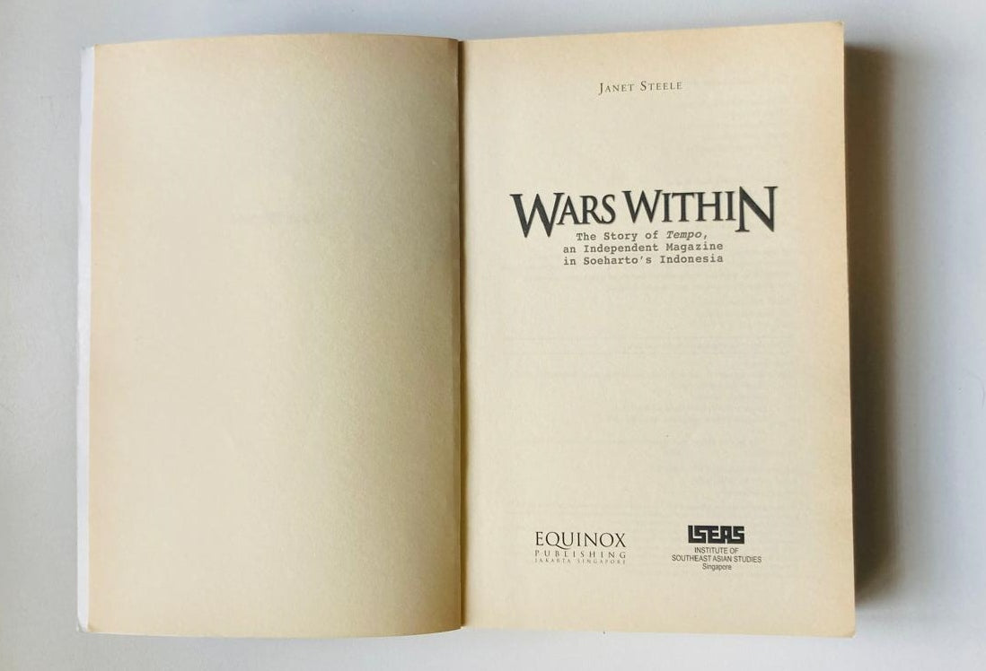 Wars within: The story of Tempo, an Independent Magazine in Soeharto's Indonesia - Janet Steele