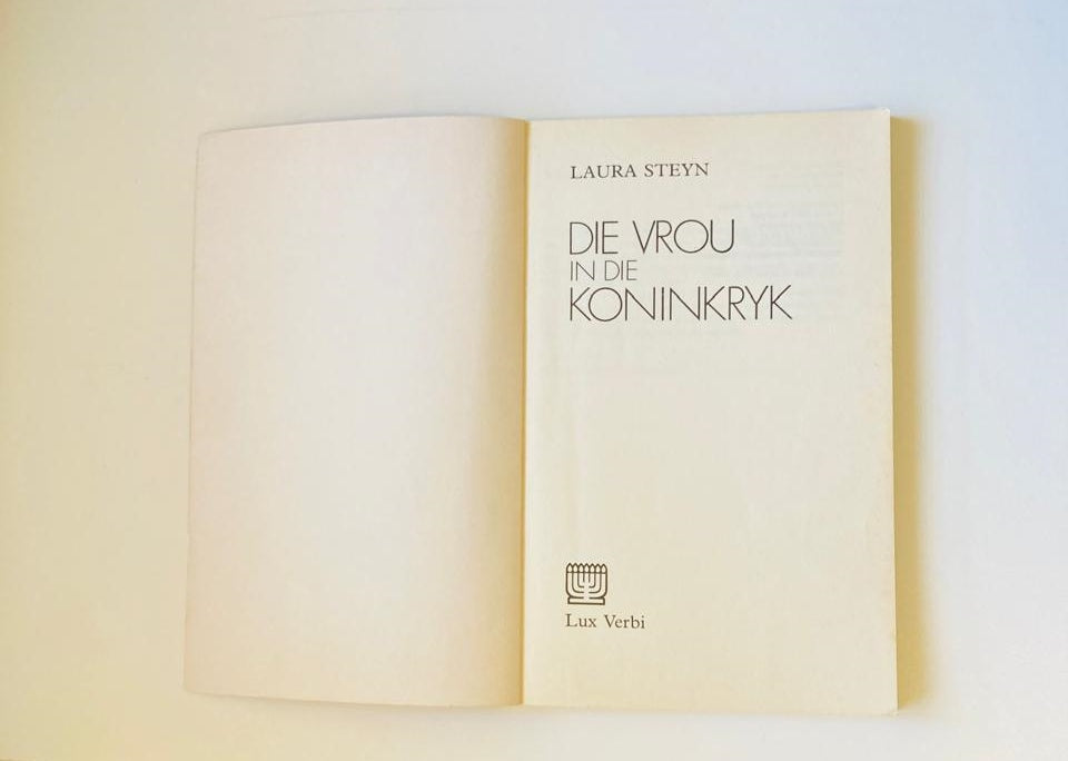 Die vrou in die koninkryk - Laura Steyn (First edition)