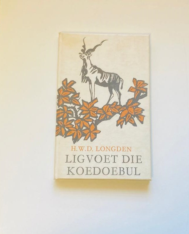 Ligvoet die koedoebul - H.W.D. Longden