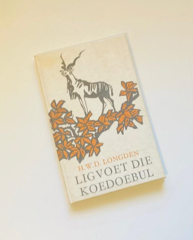 Ligvoet die koedoebul - H.W.D. Longden