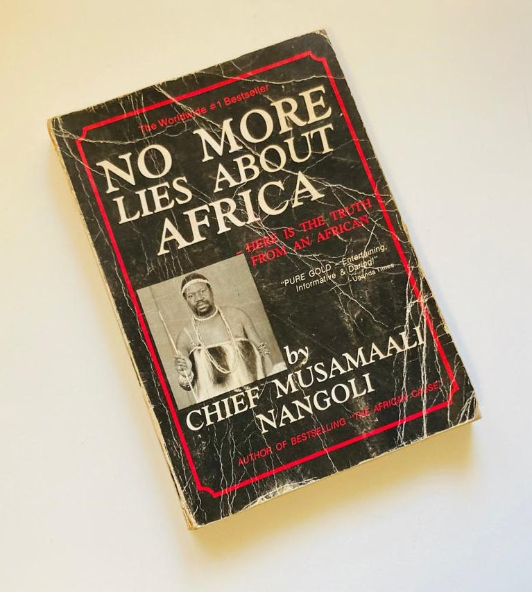 No more lies about Africa: Here's the truth from an African - Chief Musamaali Nangoli