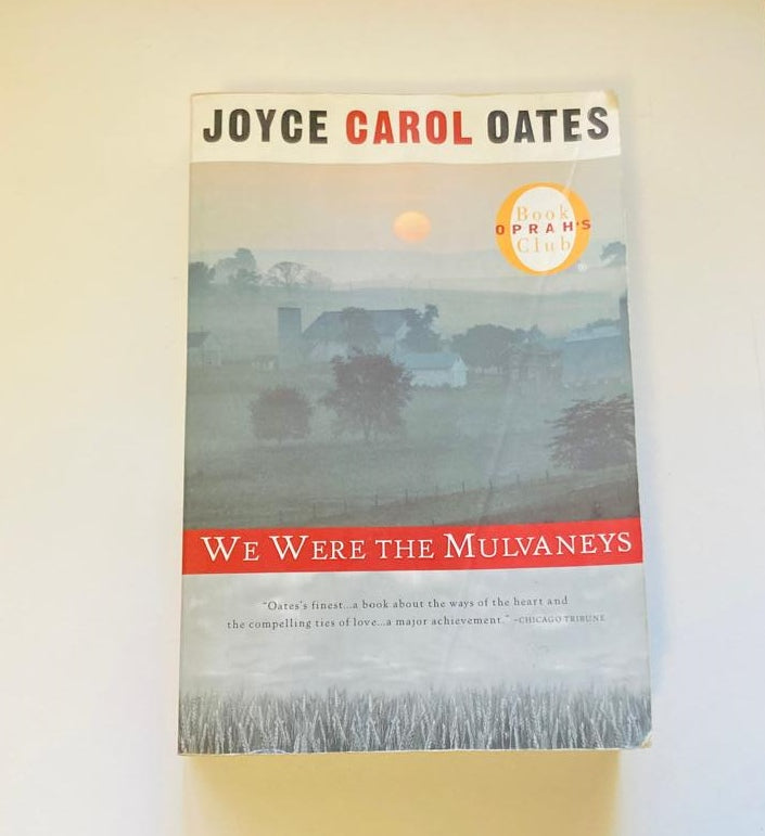 We were the Mulvaneys - Joyce Carol Oates