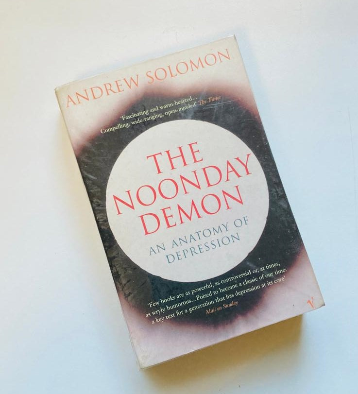 The noonday demon: The anatomy of depression - Andrew Solomon