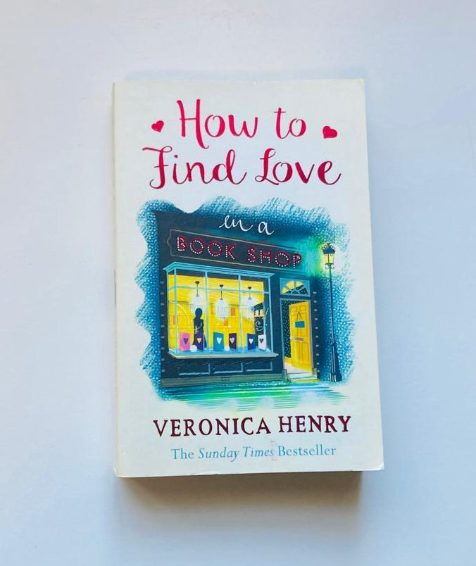 How to find love in a book shop - Veronica Henry