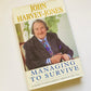 Managing to survive: A guide to management through the 1990s - John Harvey Jones