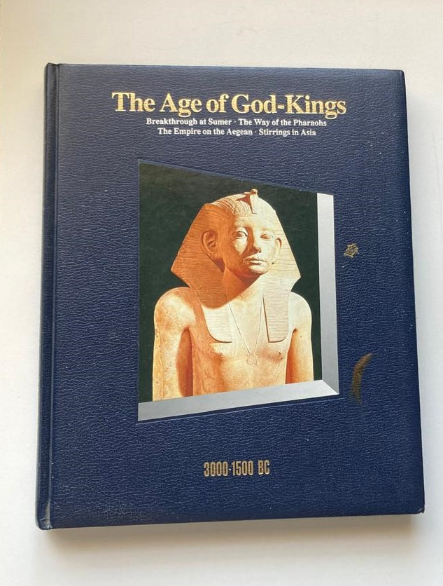 The age of God-kings: 3000 - 1500 BC (Timeframe #2 by Time-Life Books)