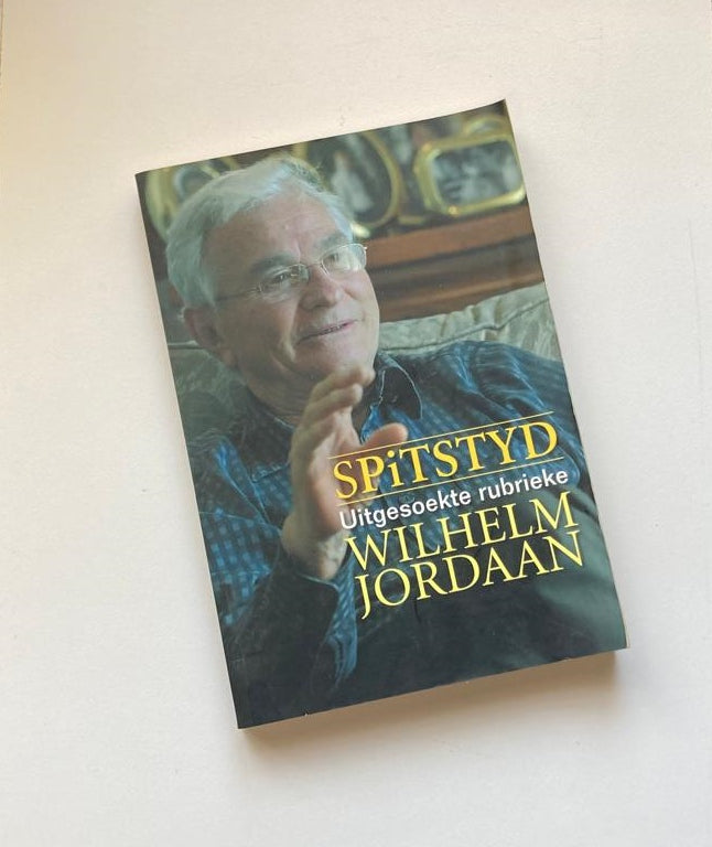 Spitstyd: Uitgesoekte rubrieke - Wilhelm Jordaan (First edition)