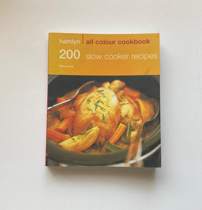 200 slow cooker recipes - Sara Lewis (Hamlyn All Colour Cookbook)