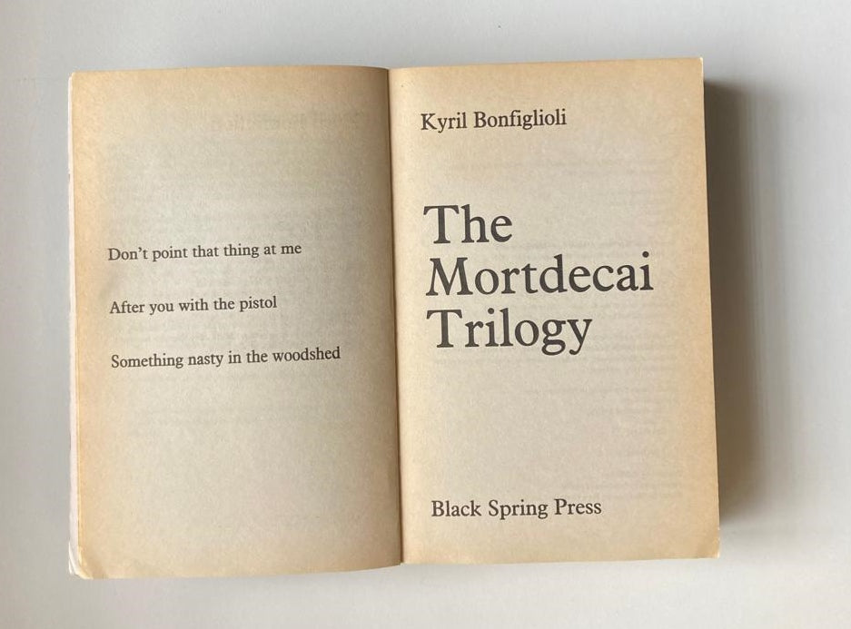 The Mortdecai trilogy - Kyril Bonfiglioli