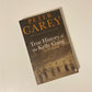 True history of the Kelly Gang - Peter Carey