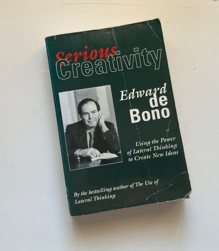 Serious creativity: Using the power of lateral thinking to create new ideas - Edward de Bono