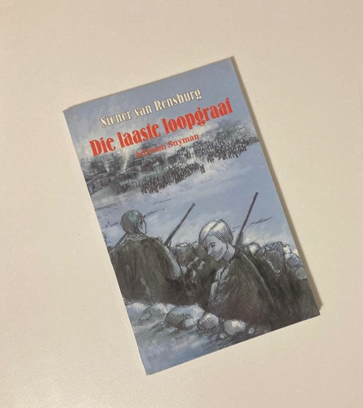 Siener van Rensburg: Die laaste loopgraaf - Adriaan Snyman