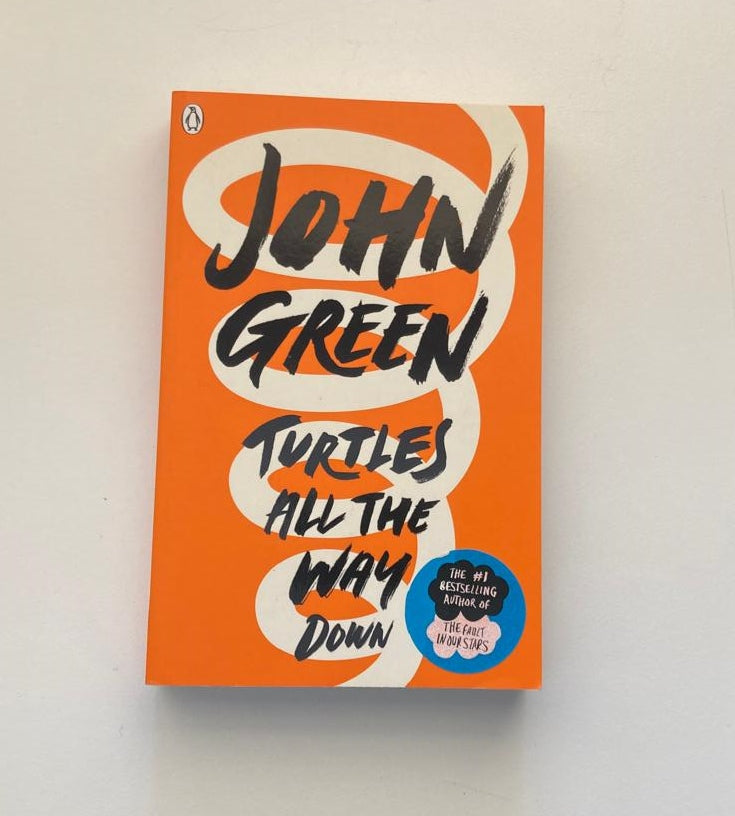 Turtles all the way down - John Green